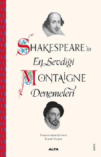 Shakespeare’in En Sevdiği Montaigne Denemeleri