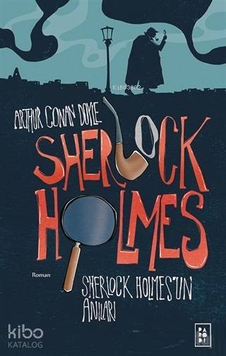 Sherlock Holmes'un Anıları (Sherlock Holmes 2. Kitap) Sherlock Holmes'un Anıları (Sherlock Holmes 2. Kitap)