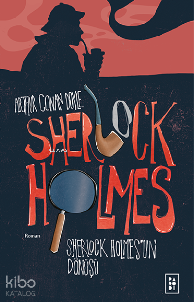 Sherlock Holmes'un Dönüşü (Sherlock Holmes 3. Kitap) Sherlock Holmes'un Dönüşü (Sherlock Holmes 3. Kitap)