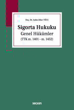 Sigorta Hukuku Genel Hükümler (TTK m. 1401 – m. 1452)