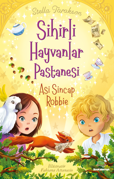 Sihirli Hayvanlar Pastanesi – Asi Sincap Robbıe Sihirli Hayvanlar Pastanesi – Asi Sincap Robbıe