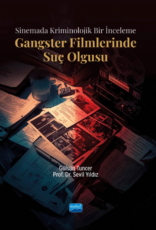 Sinemada Kriminolojik Bir İnceleme - GANGSTER FİLMLERİNDE SUÇ OLGUSU