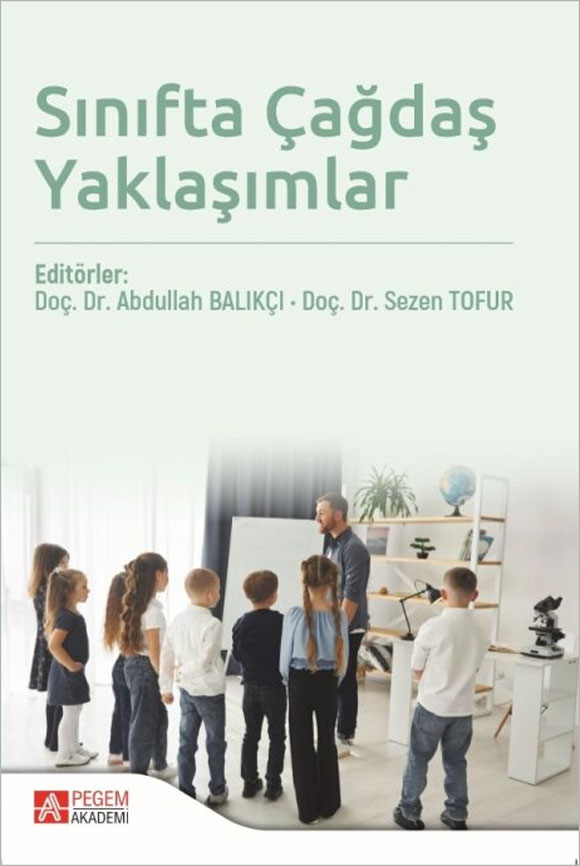 Sınıfta Çağdaş Yaklaşımlar Sınıfta Çağdaş Yaklaşımlar