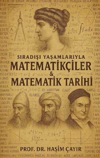 Sıradışı Yaşamlarıyla  Matematikçiler & Matematik Tarihi