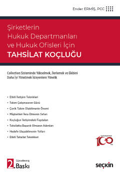 Şirketlerin Hukuk Departmanları ve Hukuk Ofisleri İçinTahsilat Koçluğu Collection Sisteminde Yükselmek, İlerlemek ve Ekibini  Daha İyi Yönetmek İsteyenlere Yönelik