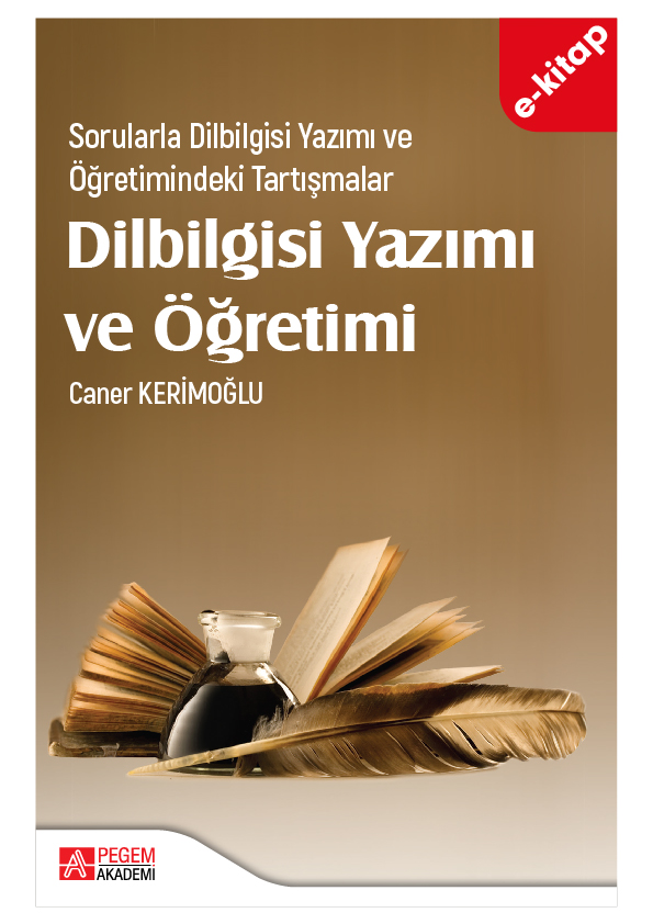 Sorularla Dilbilgisi Yazımı ve Öğretimindeki Tartışmalar Dilbilgisi Yazımı ve Öğretimi (e-kitap) Sorularla Dilbilgisi Yazımı ve Öğretimindeki Tartışmalar Dilbilgisi Yazımı ve Öğretimi (e-kitap)