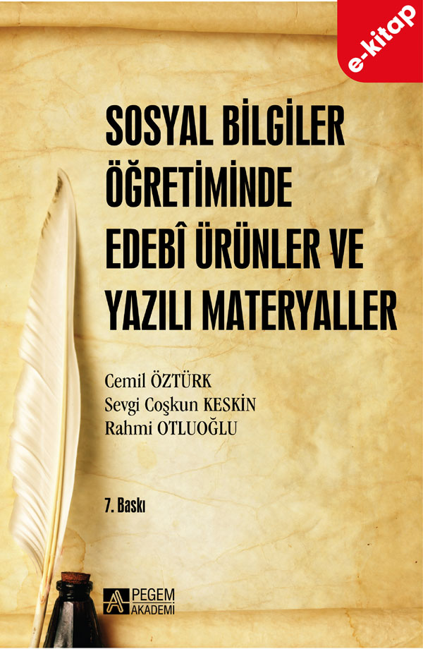Sosyal Bilgiler Öğretiminde Edebi Ürünler ve Yazılı Materyaller (e-kitap) Sosyal Bilgiler Öğretiminde Edebi Ürünler ve Yazılı Materyaller (e-kitap)