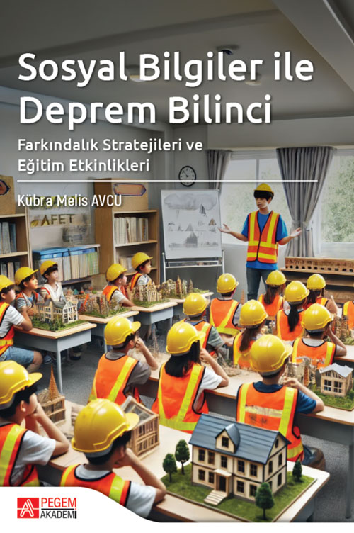 Sosyal Bilgiler ile Deprem Bilinci Farkındalık Stratejileri ve Eğitim Etkinlikleri Sosyal Bilgiler ile Deprem Bilinci Farkındalık Stratejileri ve Eğitim Etkinlikleri