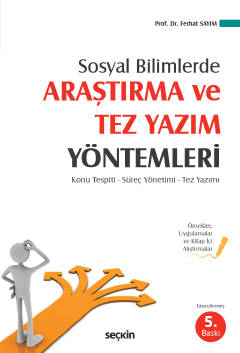Sosyal BilimlerdeAraştırma ve Tez Yazım Yöntemleri Konu Tespiti – Süreç Yönetimi – Tez Yazımı