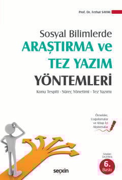 Sosyal BilimlerdeAraştırma ve Tez Yazım Yöntemleri Konu Tespiti – Süreç Yönetimi – Tez Yazımı Sosyal BilimlerdeAraştırma ve Tez Yazım Yöntemleri Konu Tespiti – Süreç Yönetimi – Tez Yazımı