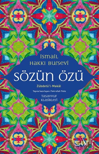 Sözün Özü - Zübdetü'l-Makal Sözün Özü - Zübdetü'l-Makal