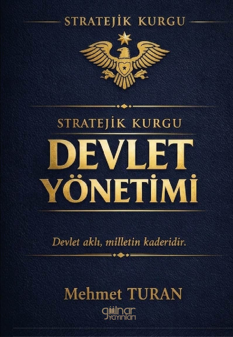Stratejik Kurgu Devlet Yönetimi Stratejik Kurgu Devlet Yönetimi
