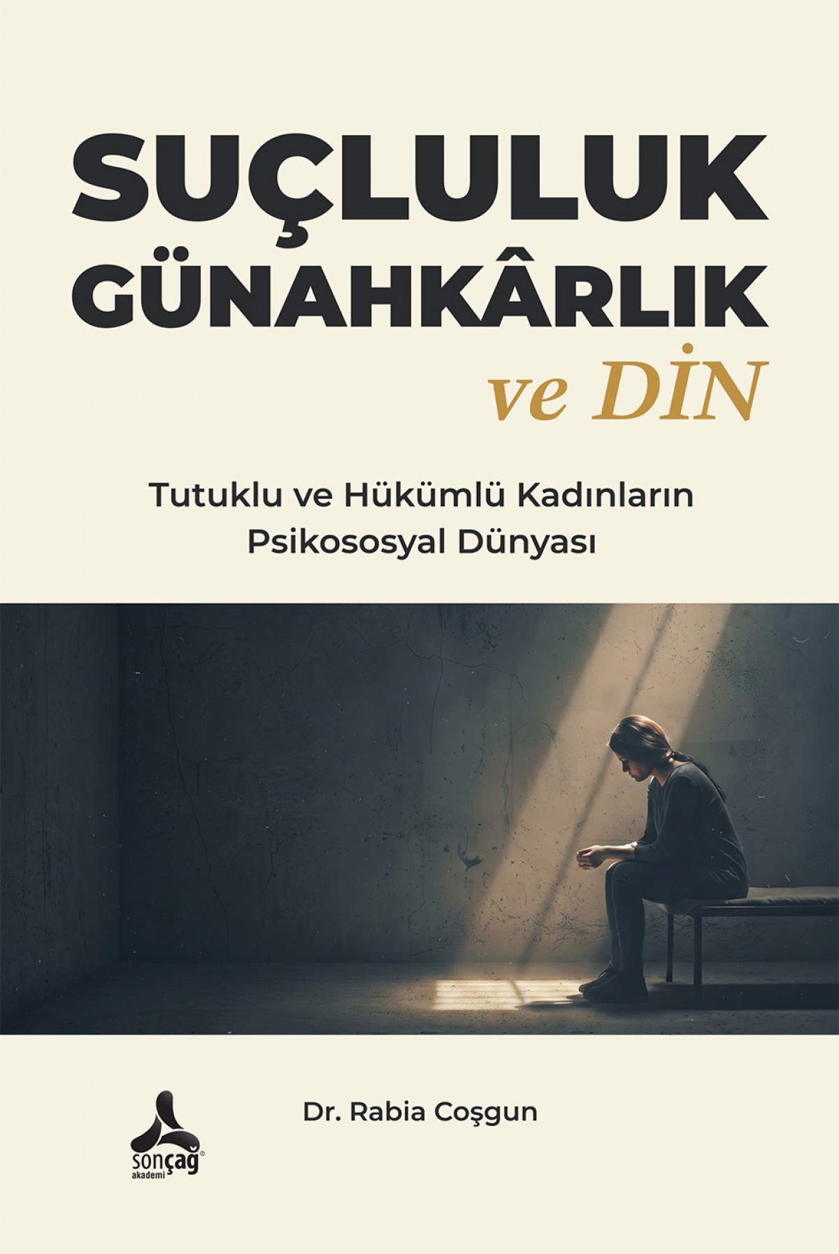 Suçluluk Günahkarlık ve Din Suçluluk Günahkarlık ve Din