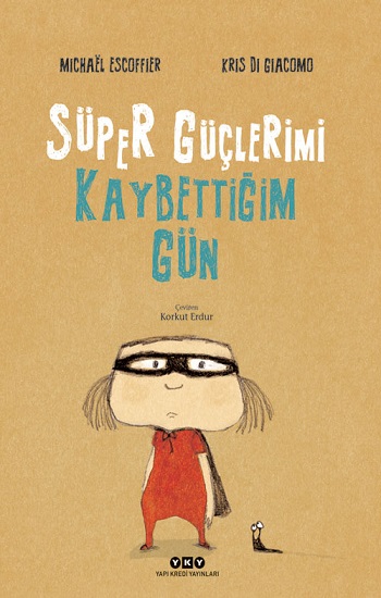 Süper Güçlerimi Kaybettiğim Gün