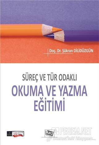 Süreç ve Tür Odaklı Okuma ve Yazma Eğitimi