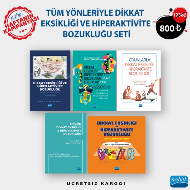 TÜM YÖNLERİYLE DİKKAT EKSİKLİĞİ VE HİPERAKTİVİTE BOZUKLUĞU SETİ TÜM YÖNLERİYLE DİKKAT EKSİKLİĞİ VE HİPERAKTİVİTE BOZUKLUĞU SETİ