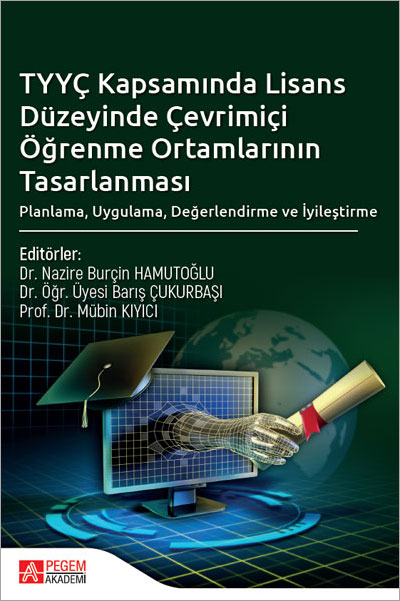 TYYÇ Kapsamında Lisans Düzeyinde Çevrimiçi Öğrenme Ortamlarının Tasarlanması (e-kitap)