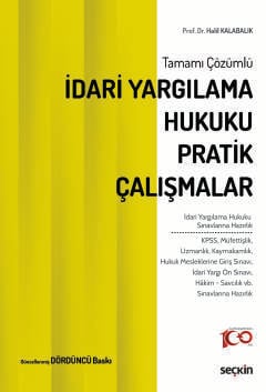 Tamamı Çözümlüİdari Yargılama Hukuku Pratik Çalışmalar İdari Yargılama Hukuku Sınavlarına Hazırlık Tamamı Çözümlüİdari Yargılama Hukuku Pratik Çalışmalar İdari Yargılama Hukuku Sınavlarına Hazırlık
