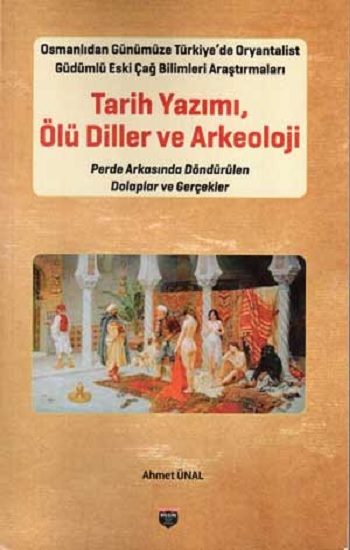 Tarih Yazımı,Ölü Diller Ve Arkeoloji Tarih Yazımı,Ölü Diller Ve Arkeoloji