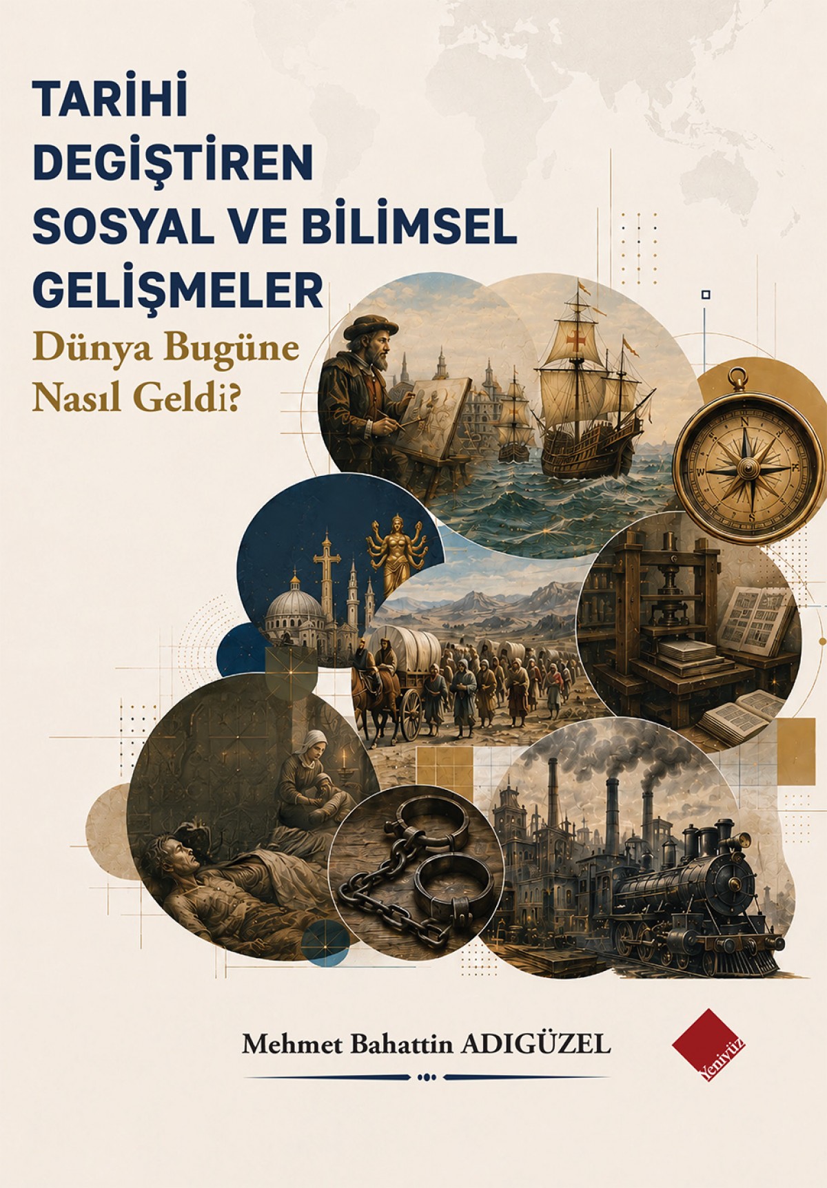 Tarihi Değiştiren Sosyal Ve Bilimsel Gelişmeler