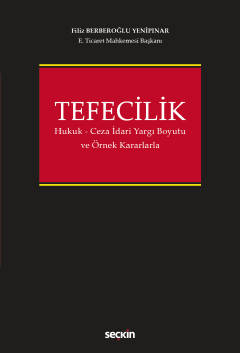 Tefecilik (Hukuk – Ceza – İdari Yargı Boyutu ve Örnek Kararlarla)