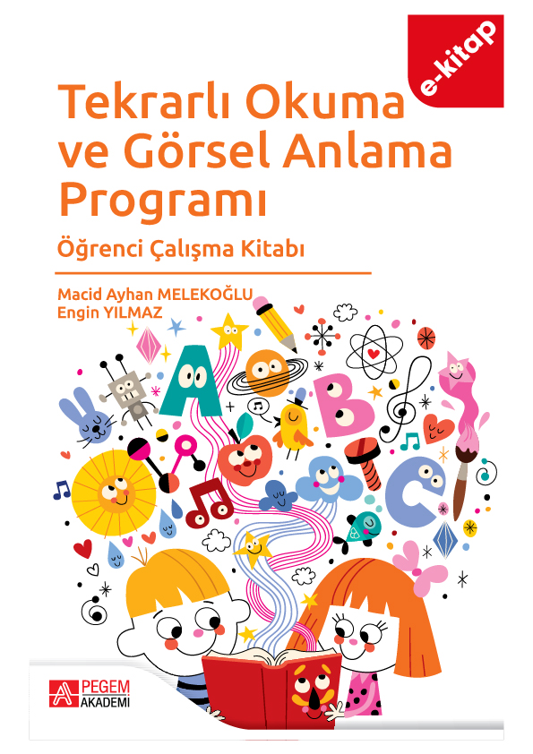 Tekrarlı Okuma ve Görsel Anlama Programı Öğrenci Çalışma Kitabı (e-kitap) Tekrarlı Okuma ve Görsel Anlama Programı Öğrenci Çalışma Kitabı (e-kitap)