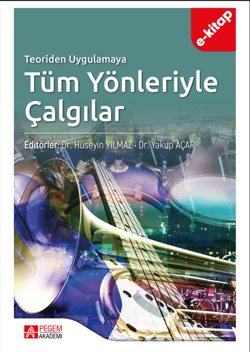 Teoriden Uygulamaya Tüm Yönleriyle Çalgılar (e-Kitap) (e-kitap) Teoriden Uygulamaya Tüm Yönleriyle Çalgılar (e-Kitap) (e-kitap)