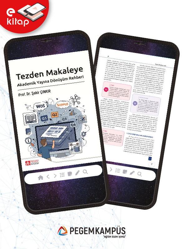 Tezden Makaleye Akademik Yayına Dönüşüm Rehberi (e-kitap) Tezden Makaleye Akademik Yayına Dönüşüm Rehberi (e-kitap)