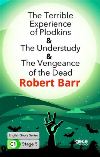 The Terrible Experience of Plodkins - The Understudy - The Vengeance of the Dead