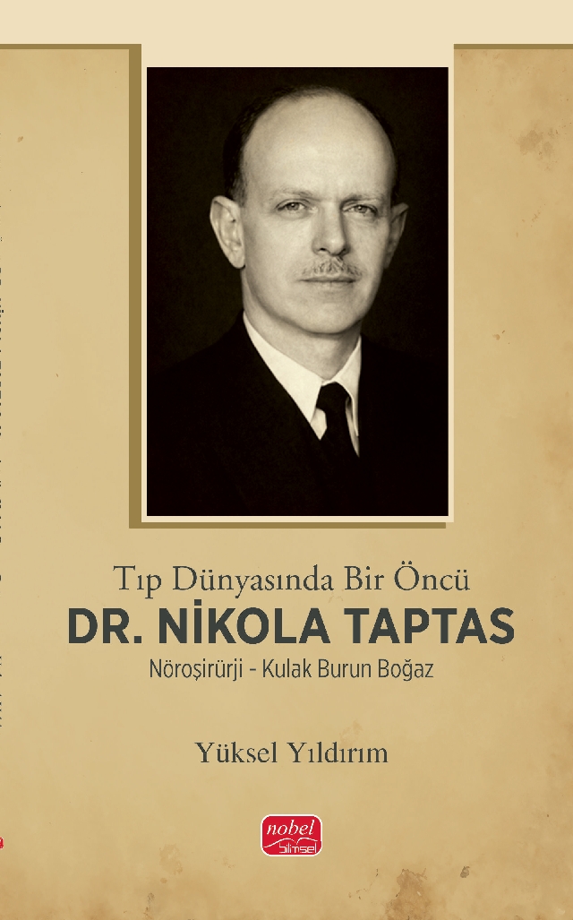 Tıp Dünyasında Bir Öncü DR. NİKOLA TAPTAS - Nöroşirürji - Kulak Burun Boğaz -