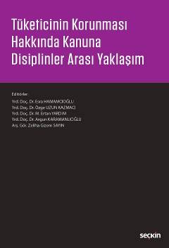 Tüketicinin Korunması Hakkında Kanuna Disiplinler Arası Yaklaşım