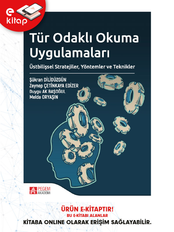 Tür Odaklı Okuma Uygulamaları Üstbilişsel Stratejiler Yöntemler ve Teknikler (e-kitap) Tür Odaklı Okuma Uygulamaları Üstbilişsel Stratejiler Yöntemler ve Teknikler (e-kitap)