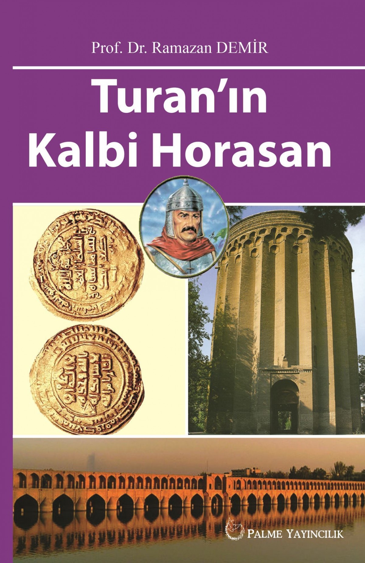 Turan'ın Kalbi Horasan Turan'ın Kalbi Horasan