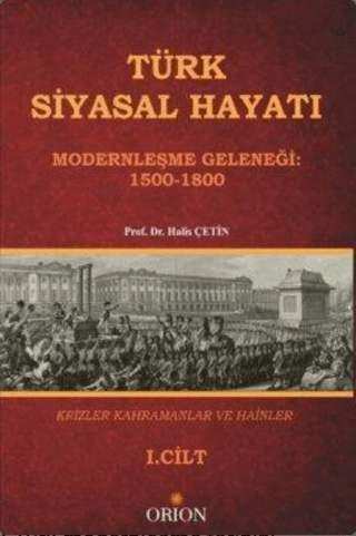 Türk Siyasal Hayatında Krizler Kahramanlar ve Hainler 1. Cilt