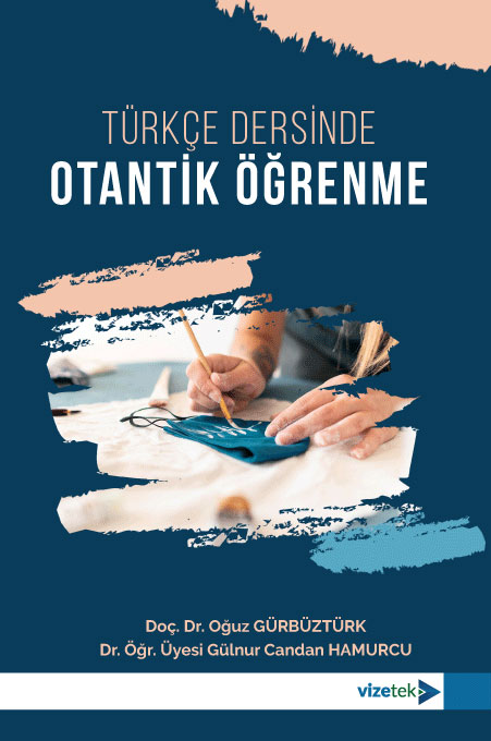 Türkçe Dersinde Otantik Öğrenme Türkçe Dersinde Otantik Öğrenme