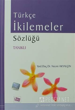 Türkçe İkilemeler Sözlüğü Türkçe İkilemeler Sözlüğü