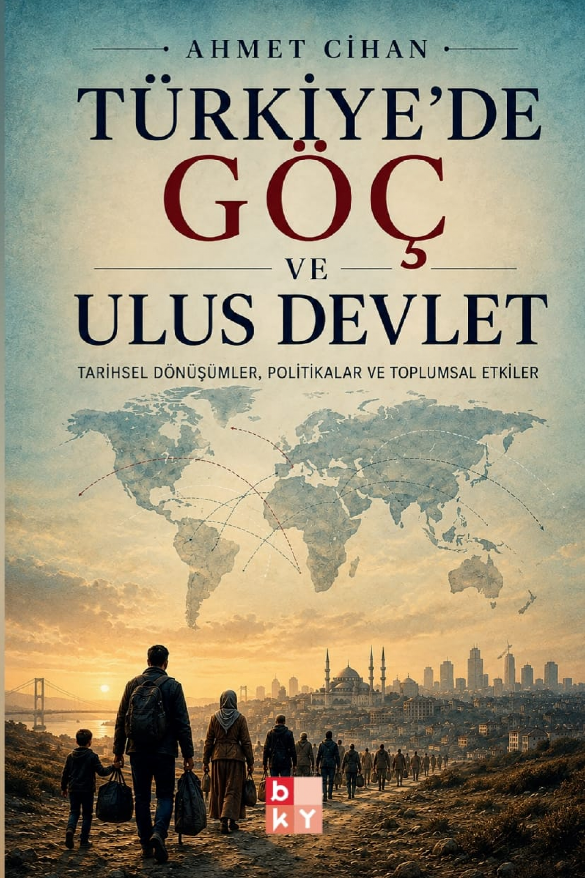 Türkiye’de Göç ve Ulus Devlet