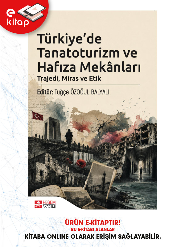Türkiye'de Tanatoruzim ve Hafıza Mekanları Trajedi Miras ve Etik (e-kitap)