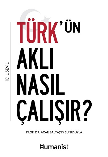Türk'ün Aklı Nasıl Çalışır? Türk'ün Aklı Nasıl Çalışır?