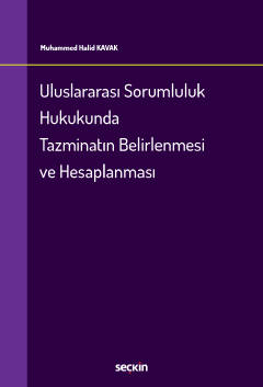 Uluslararası Sorumluluk HukukundaTazminatın Belirlenmesi ve Hesaplanması