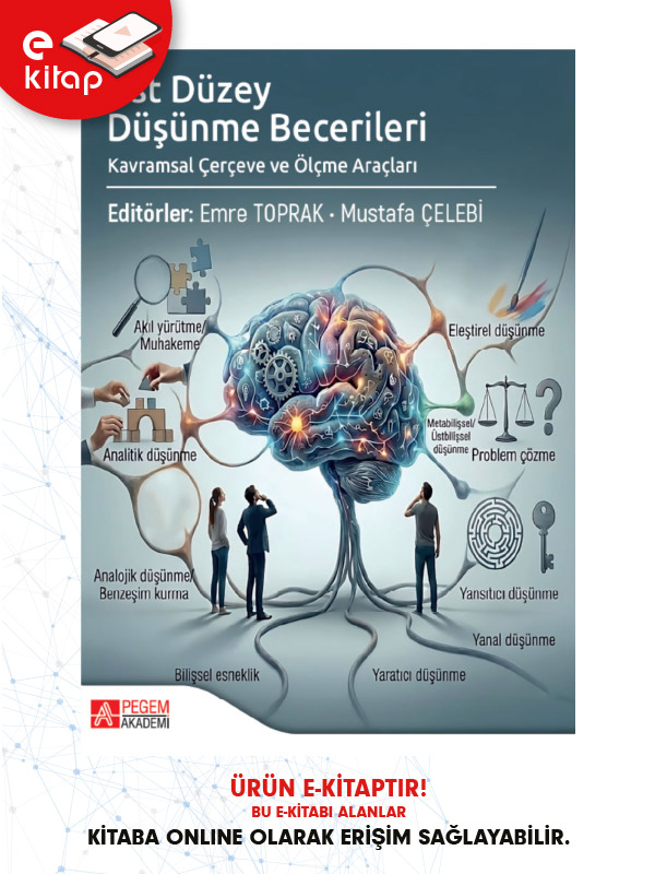 Üst Düzey Düşünme Becerileri Kavramsal Çerçeve ve Ölçme Araçları (e-kitap) Üst Düzey Düşünme Becerileri Kavramsal Çerçeve ve Ölçme Araçları (e-kitap)