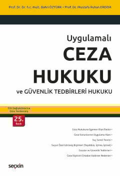 UygulamalıCeza Hukuku ve Güvenlik Tedbirleri Hukuku – TCK Değişikliklerine Göre Yenilenmiş  –