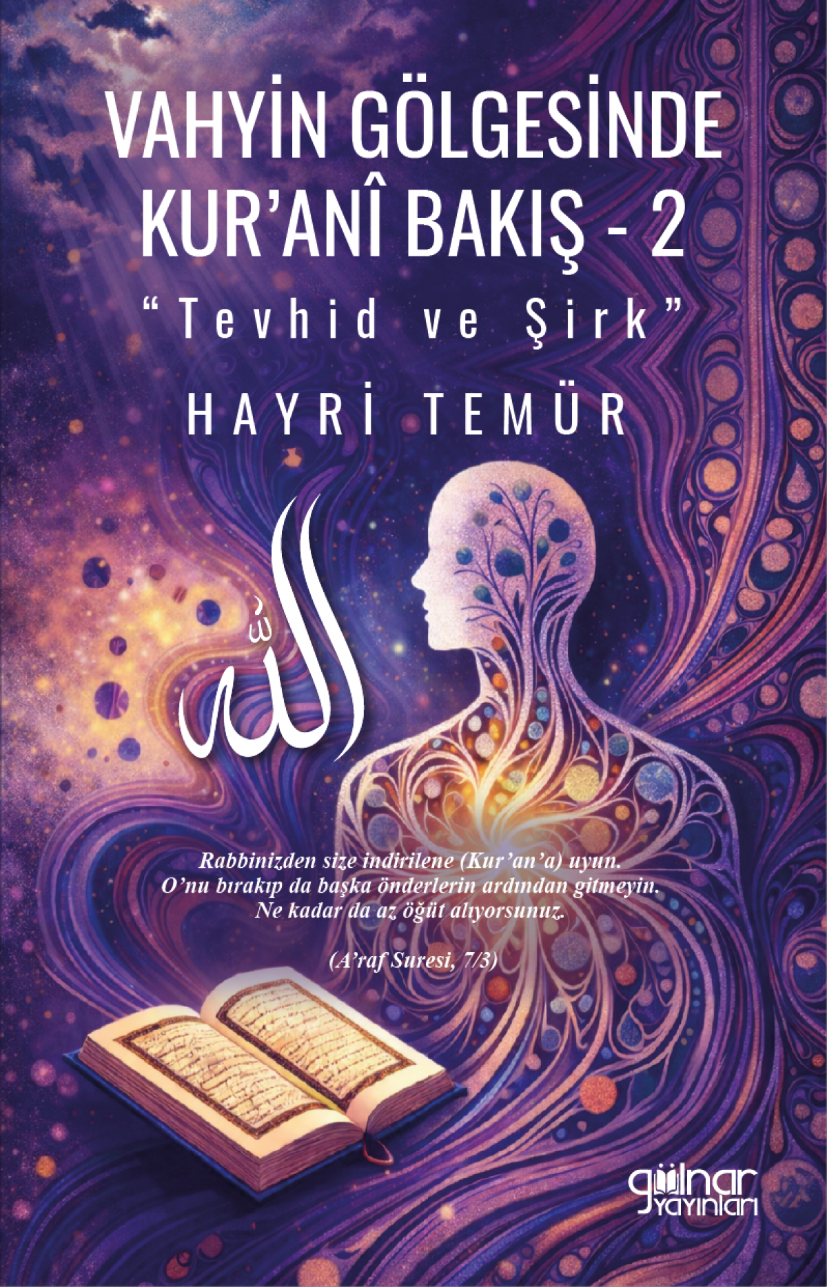 Vahyin Gölgesinde Kur’ani Bakış 2 “Tevhid ve Şirk”