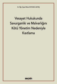 Vesayet Hukukunda Savurganlık ve Malvarlığını Kötü Yönetim Nedeniyle Kısıtlama Vesayet Hukukunda Savurganlık ve Malvarlığını Kötü Yönetim Nedeniyle Kısıtlama