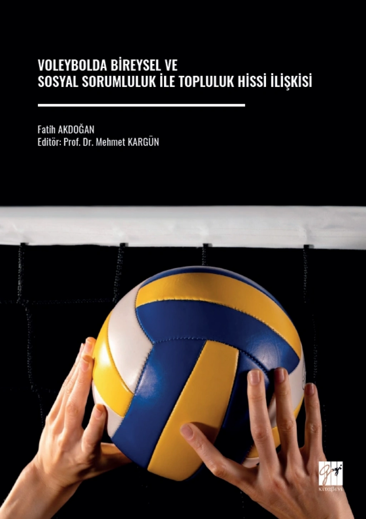 Voleybolda Bireysel Ve Sosyal Sorumluluk İle Topluluk Hissi İlişkisi Voleybolda Bireysel Ve Sosyal Sorumluluk İle Topluluk Hissi İlişkisi