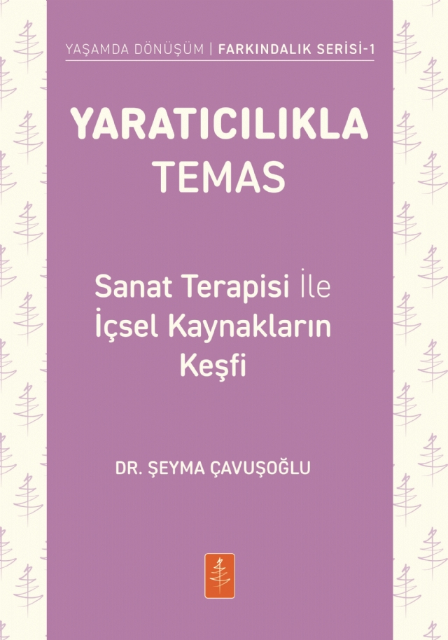 YARATICILIKLA TEMAS - Sanat Terapisi ile İçsel Kaynakların Keşfi