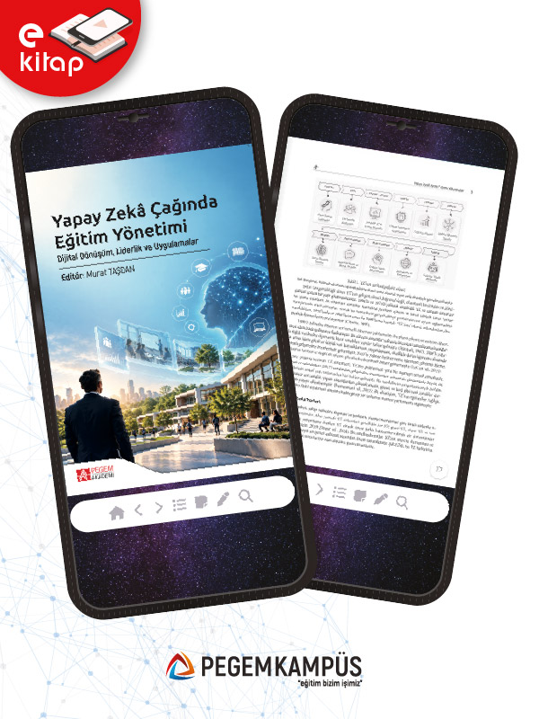Yapay Zekâ Çağında Eğitim Yönetimi Dijital Dönüşüm, Liderlik ve Uygulamalar (e-kitap)