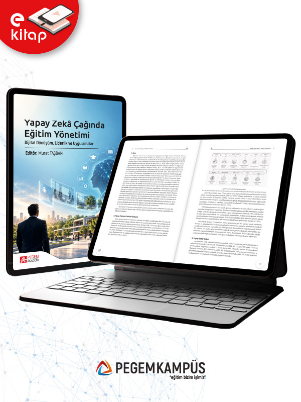 Yapay Zekâ Çağında Eğitim Yönetimi Dijital Dönüşüm, Liderlik ve Uygulamalar (e-kitap)