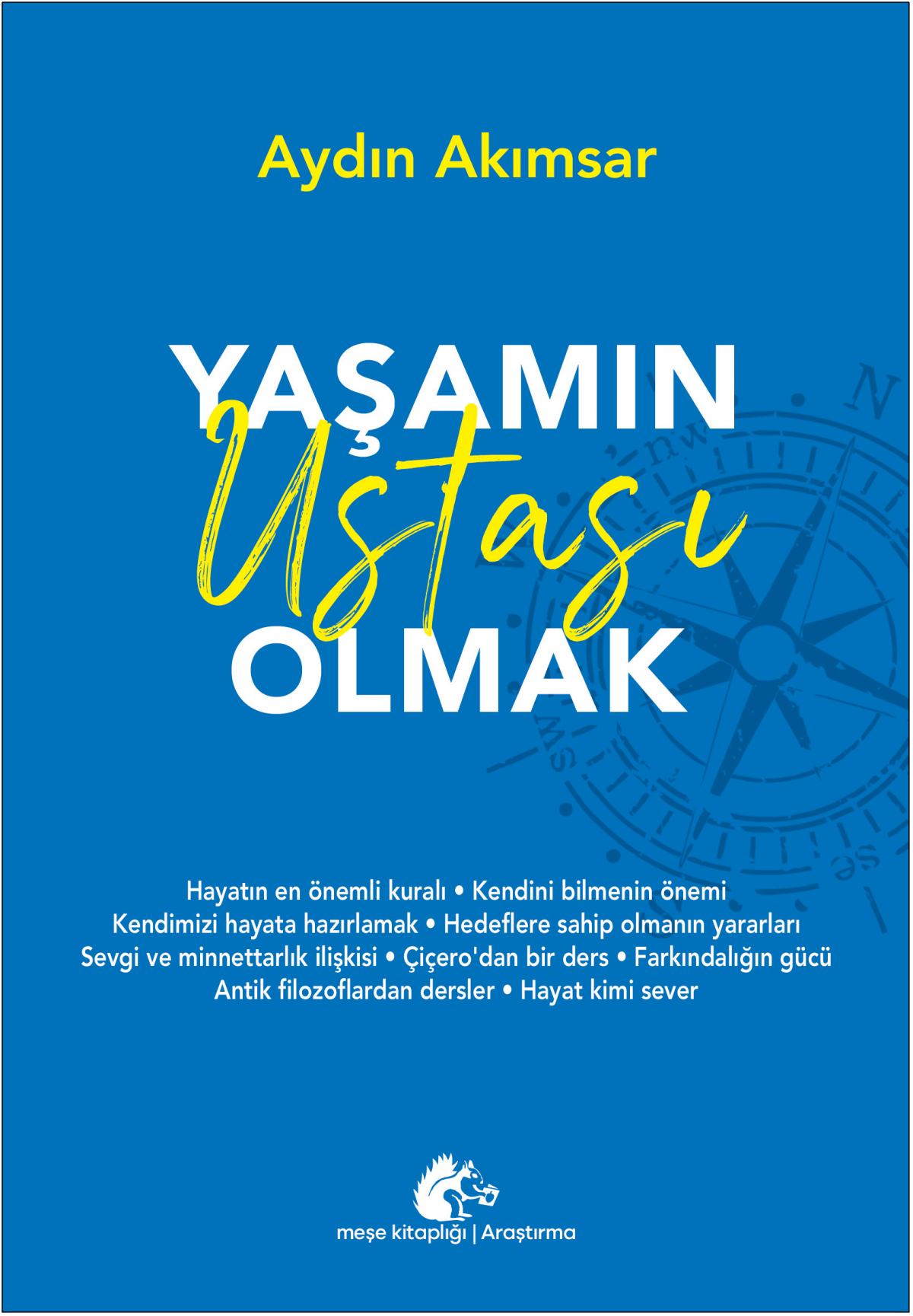 Yaşamın Ustası Olmak Yaşamın Ustası Olmak
