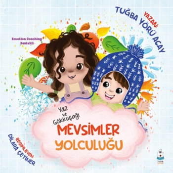 Yaz ve Gökkuşağı- Mevsimler Yolculuğu Yaz ve Gökkuşağı- Mevsimler Yolculuğu